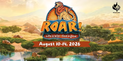 MCPC VBS 2026 - ROAR: Life is Wild, God is Good