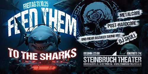 Feed Them To The Sharks mit DJ Skull