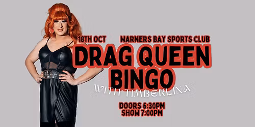 Drag Bingo with Timberlina | 18th October | Warners Bay Sports Club