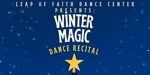 Leap of Faith Dance Center presents "Winter Magic"