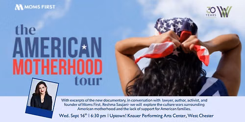 The American Motherhood Tour with Reshma Saujani