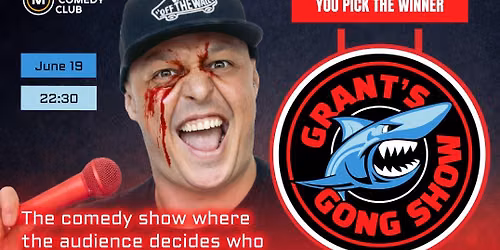 Gong Show with Grant Gallacher - 19th June 