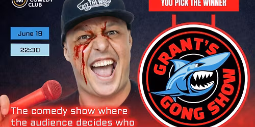 Gong Show with Grant Gallacher - 19th June 