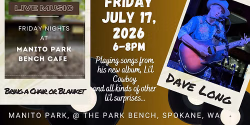 Manito Under the Trees Concert Series w\/ Dave Long