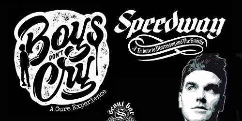 Boys Don't Cry: A Cure Experience + Speedway - a live tribute to Morrissey & The Smiths