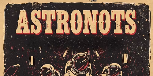 ASTRONOTS "LIVE" AT WHISKEY ROAD SALOON (01.24.26)