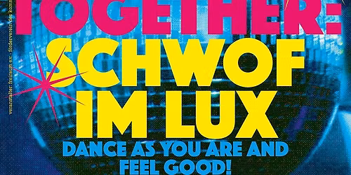 Come Together: Schwof im LUX
