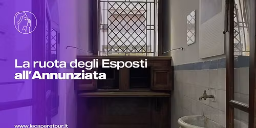 Da Forcella alla Ruota degli Esposti all'Annunziata!