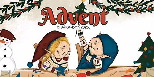 Adventi k\u00e9sz\u00fcl\u0151d\u00e9s a B\u00c1KK-ban!