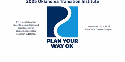 20th Annual Oklahoma Transition Institute!