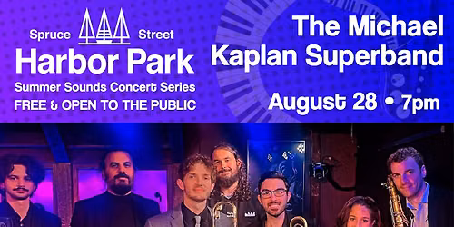 Jazz Philadelphia Presents: Michael Kaplan Superband at Spruce Street Harbor Park 8\/28 (Free Show)