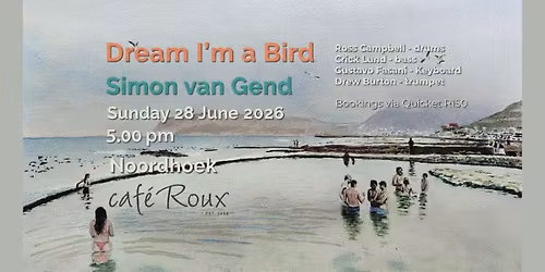 Simon van Gend Band \u201cDream I\u2019m a Bird\u201d LIVE! @ Caf\u00e9 Roux