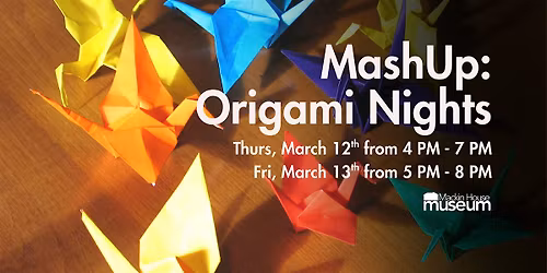 MashUp: Origami Night - Free Drop-In Crafting for All Ages