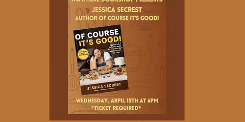 Jessica Secrest Author Of Of Course It's Good!