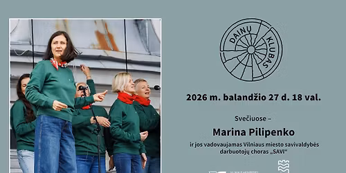 \u201eDain\u0173 klube\u201c \u2013 Marina Pilipenko ir choras \u201eSAVI\u201c I \u00ab\u041a\u043b\u0443\u0431 \u043f\u0456\u0441\u043d\u0456\u00bb \u2013 \u041c\u0430\u0440\u0438\u043d\u0430 \u041f\u0438\u043b\u0438\u043f\u0435\u043d\u043a\u043e \u0442\u0430 \u0445\u043e\u0440 \u00abSAVI\u00bb