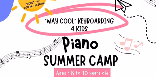 "Way Cool" Keyboarding 4 Kids Piano Summer Camp