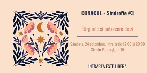 CONACUL - Sindrofie #3 - t\u00e2rg mic \u0219i petrecere de zi