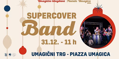 Umagi\u010dni blagdani\/Natale Umagico: SuperCoverBand