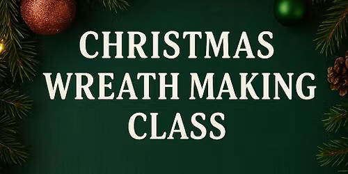 Christmas Wreath Making