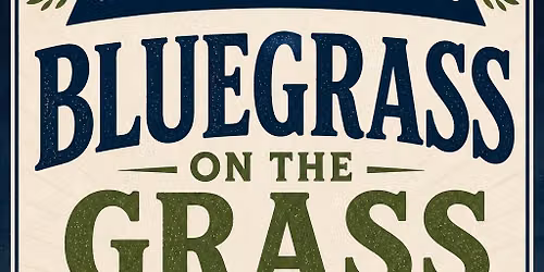 July Mid Month Mixer: Bluegrass on the Grass