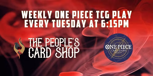 Tuesday One Piece Constructed Play Event at The People's Card Shop