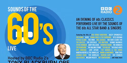 Sounds Of The 60s Live - Hosted By Tony Blackburn OBE