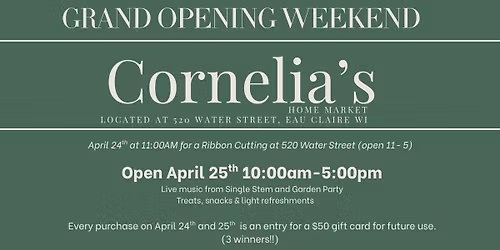Cornelia's Grand Opening Weekend!
