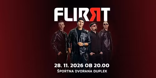 FLIRRT | Duplek | 28. 11. 2026