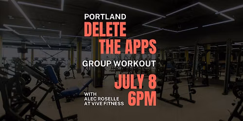 PORTLAND | Delete the Apps - Boot Camp Class | with Alec Roselle
