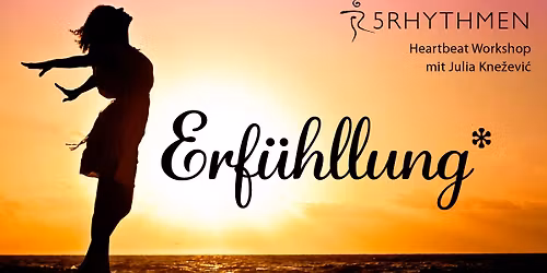 Erf\u00fchllung* - 5Rhythms Heartbeat Wochenende