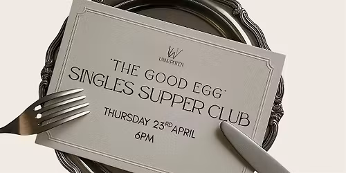 The Good Egg Singles Supper Club - Unwritten