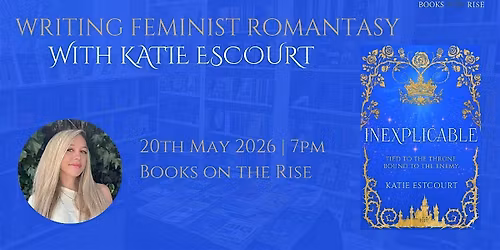 Writing Feminist Romantasy with Katie Escourt