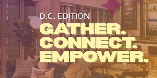 HPW D.C. Edition: Gather. Connect. Empower.