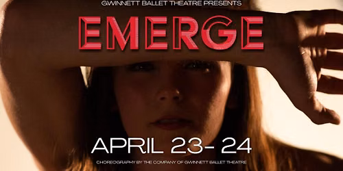 Gwinnett Ballet Theatre: Emerge