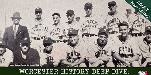 Worcester History Deep-Dive: Baseball (registration link in description)