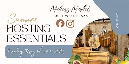 Summer Hosting Essentials LIVE with Makers Market