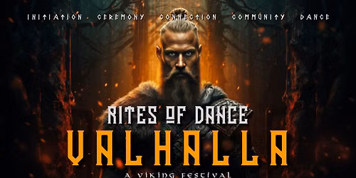 Rites of Dance VALHALLA \/\/ A Viking Festival (GC)