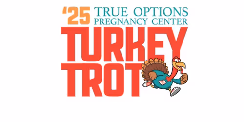 True Options 10th Annual Turkey Trot 5K and Family Fun Run
