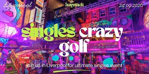 HAYSTACK DATING | GOLF FANG LIVERPOOL | THURSDAY 24TH SEPTEMBER