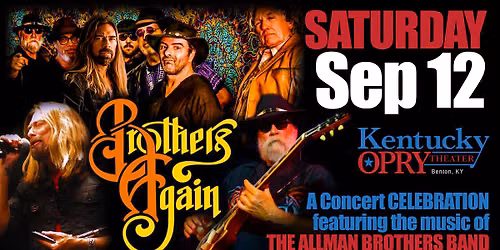BROTHERS AGAIN (featuring the music of The Allman Brothers Band) LIVE! @ The Kentucky Opry Theater