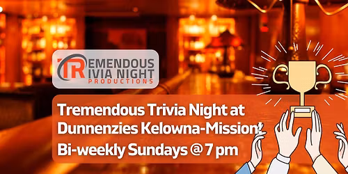 Sunday Night Trivia at Dunnenzies Kelowna-Mission!