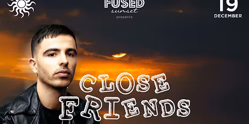CLOSE FRIENDS by Fused Sunset ft JULLiAN GOMES 