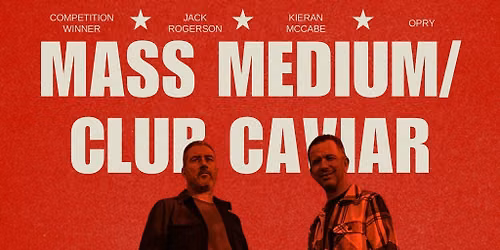 Backspin Events Present: Mass Medium\/Club Caviar