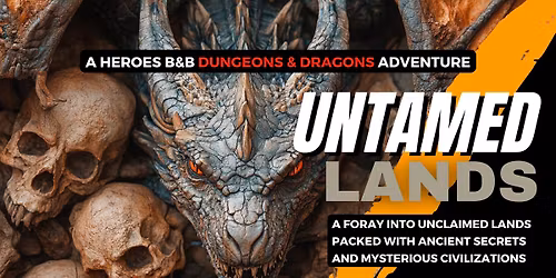 A Dungeons & Dragons event: "Untamed Lands"