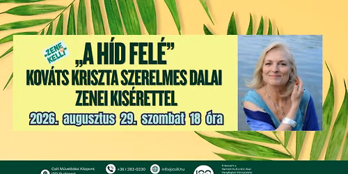 \u201eA h\u00edd fel\u00e9\u201d Kov\u00e1ts Kriszta szerelmes dalai (\u201eZene az kell\u201d)