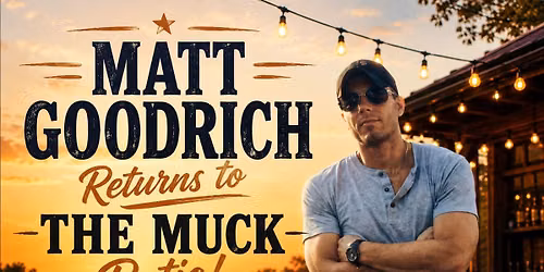Matt Goodrich Live on The Muck Patio