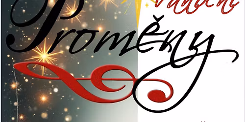 V\u00e1no\u010dn\u00ed koncert Prom\u011bn - Kostel Pov\u00fd\u0161en\u00ed sv. K\u0159\u00ed\u017ee 17:30