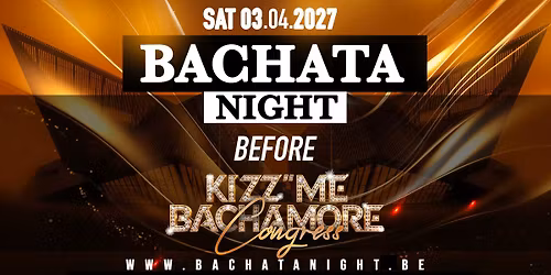 BACHATA NIGHT BEFORE KIZZ"ME 2027\ud83d\udc83