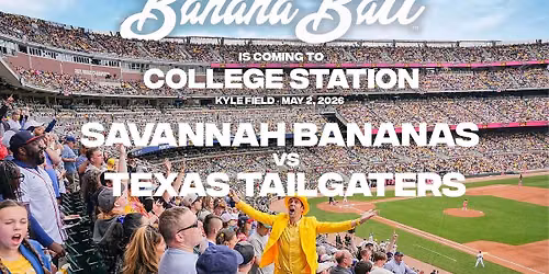 Savannah Bananas vs. Texas Tailgaters