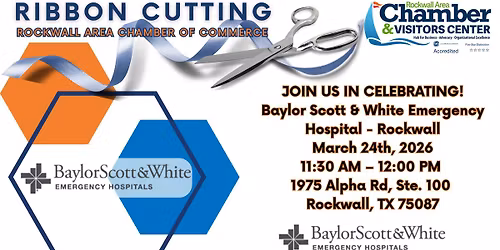 Ribbon Cutting-Baylor Scott & White Emergency Hospital - Rockwall